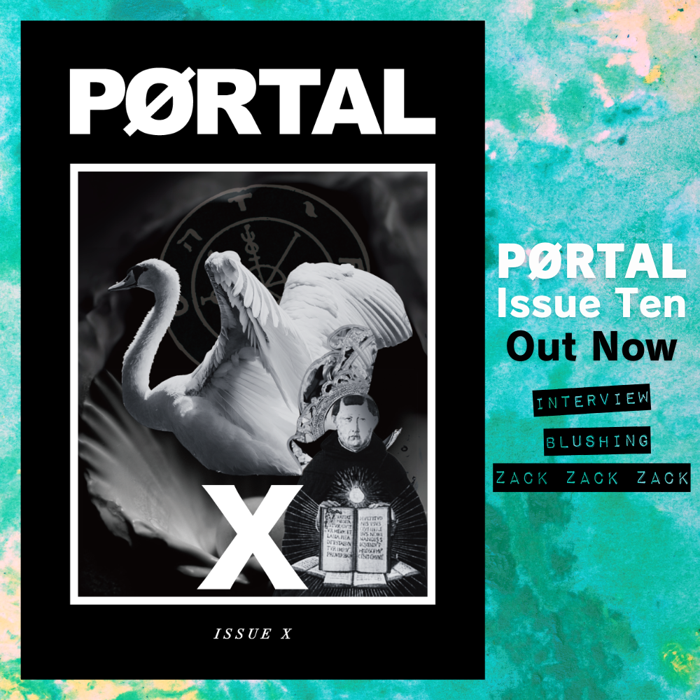 PØRTAL ZINE Issue 10