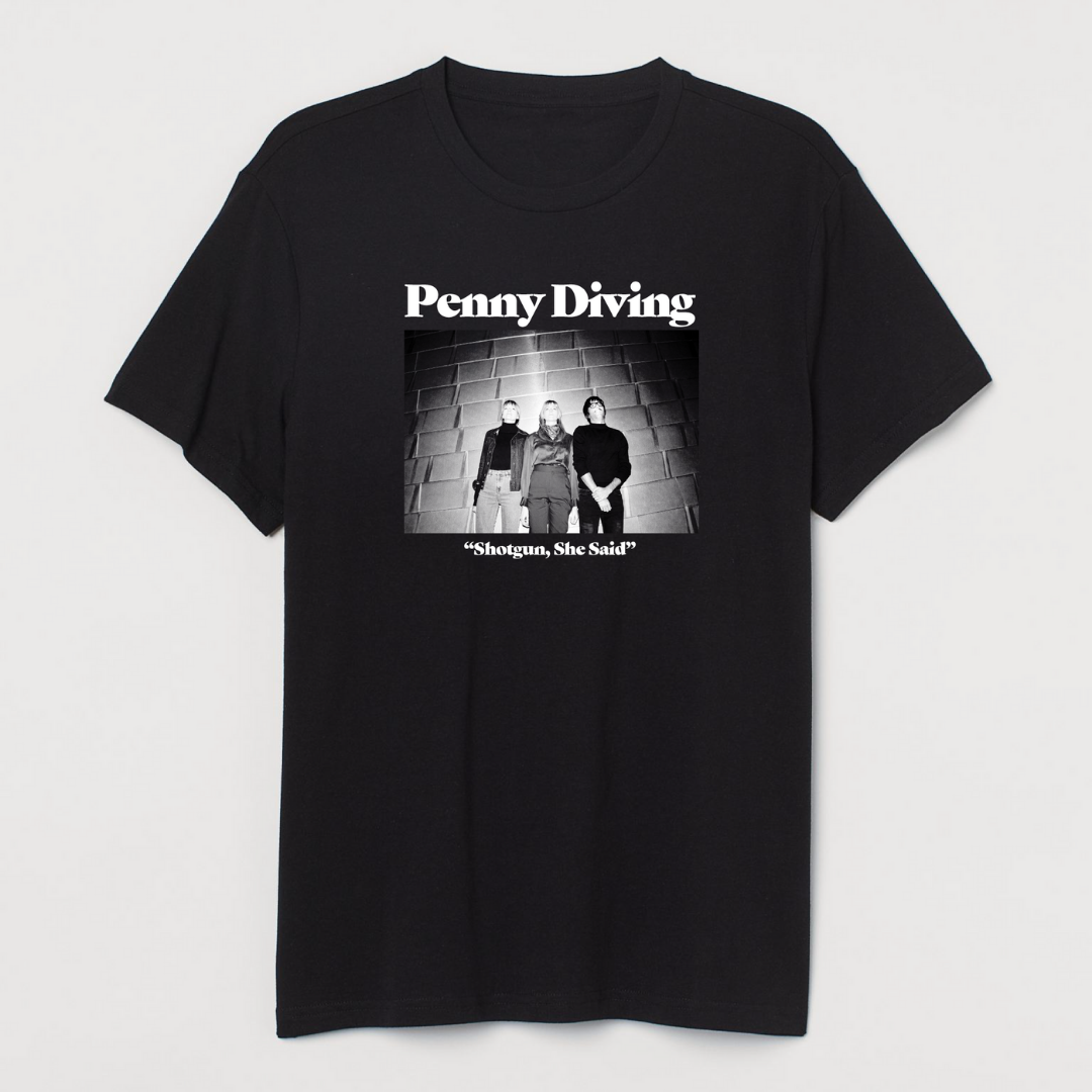PENNY DIVING | SHOTGUN, SHE SAID T-SHIRT