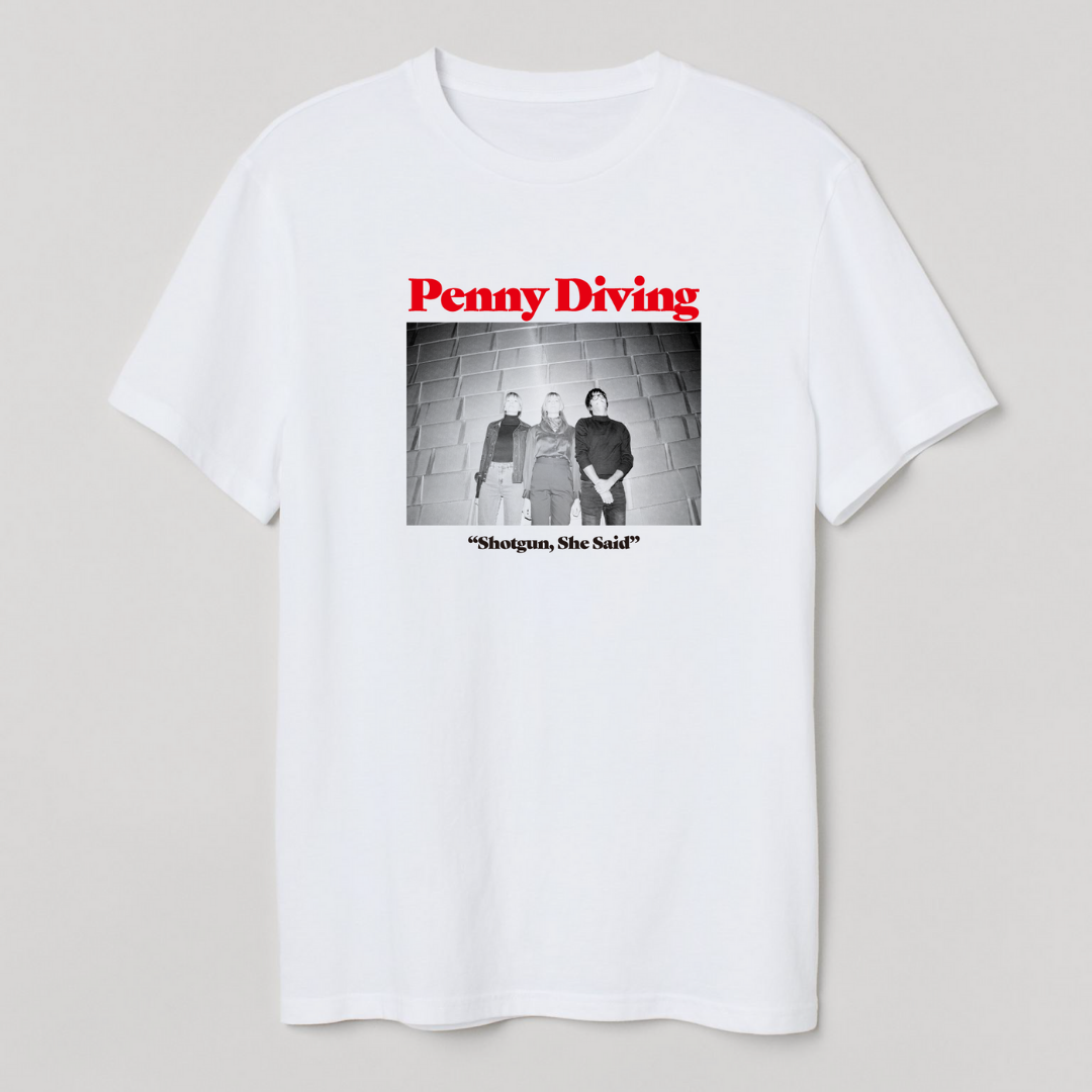 PENNY DIVING | SHOTGUN, SHE SAID T-SHIRT